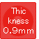 Thic kness 0.9mm